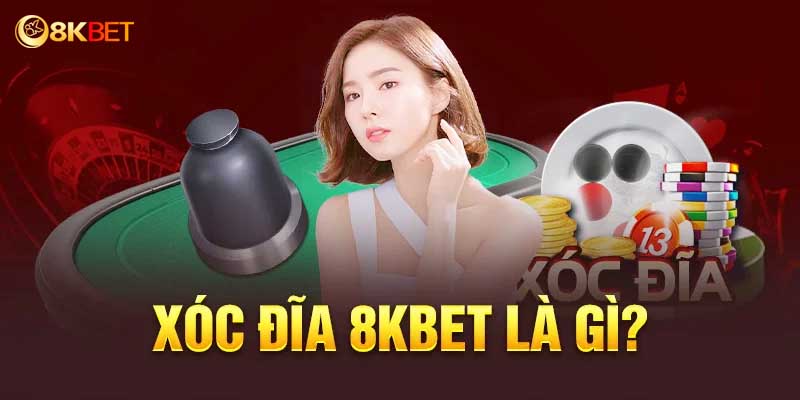 Giới thiệu trò chơi hấp dẫn xóc đĩa 8kbet 2024