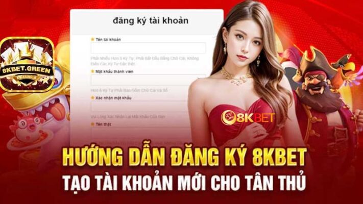 Hướng dẫn cách đăng ký cho thành viên 8k bet thành công ngay từ lần đầu