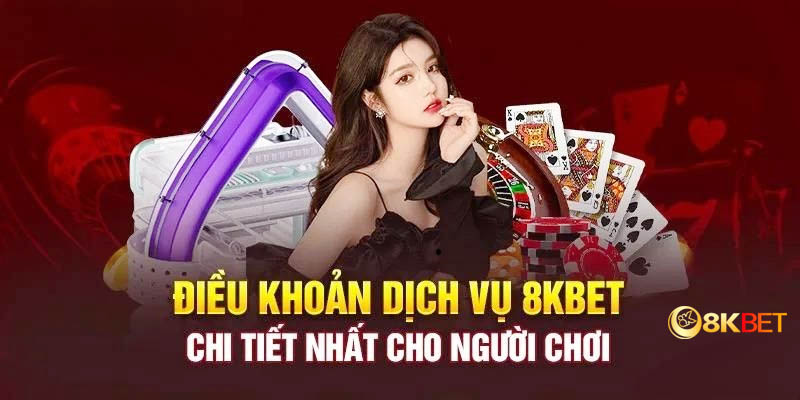 8kbet rất cần thiết nêu ra điều khoản để bảo vệ game thủ