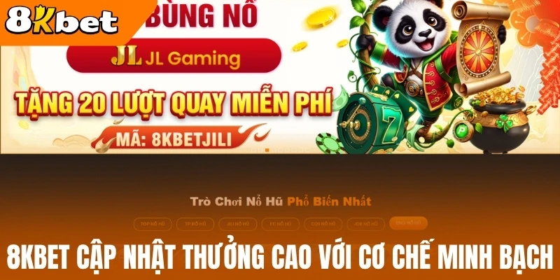 8Kbet cập nhật thưởng cao với cơ chế minh bạch