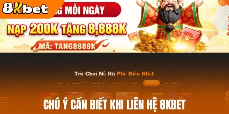 Chú ý cần biết khi liên hệ 8kBet