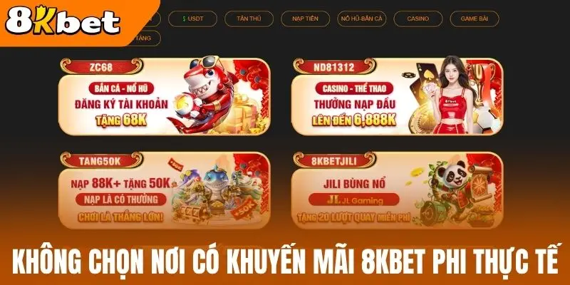 Không chọn nơi có khuyến mãi 8kBet phi thực tế