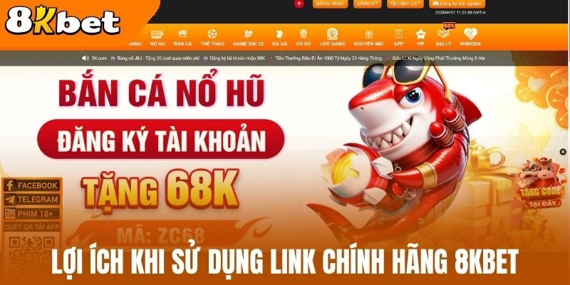 Lợi ích khi sử dụng link chính hãng 8kBet