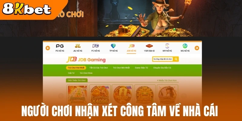 Người chơi nhận xét công tâm về nhà cái
