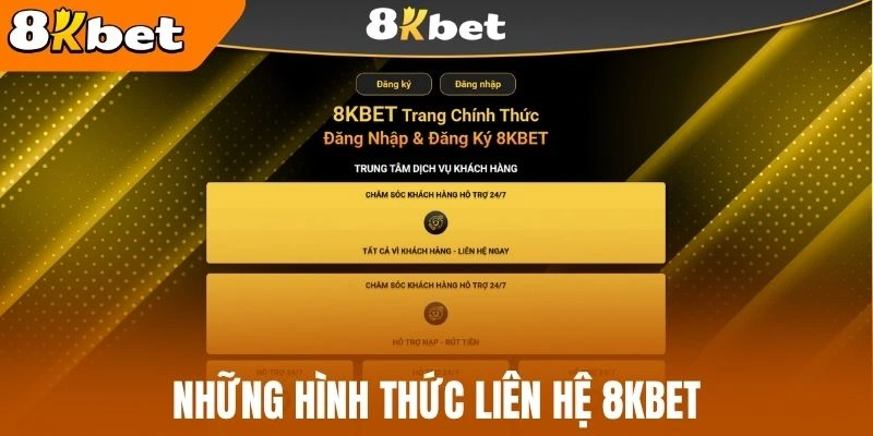Những hình thức liên hệ 8Kbet
