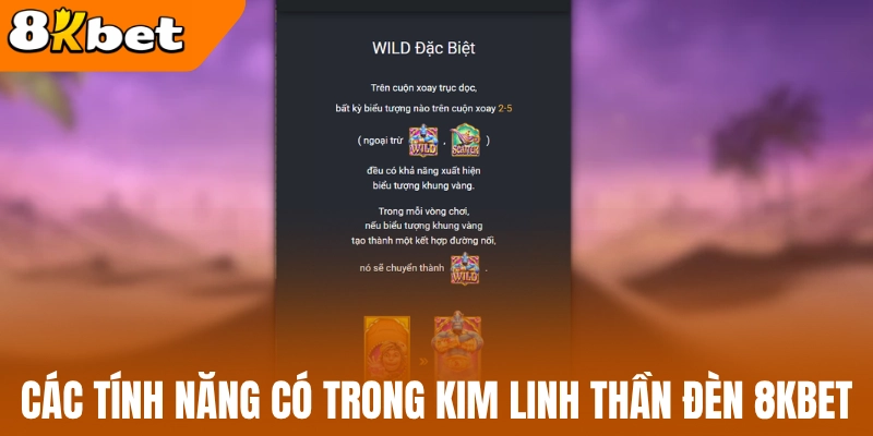 Các tính năng có trong kim linh thần đèn 8kBet 