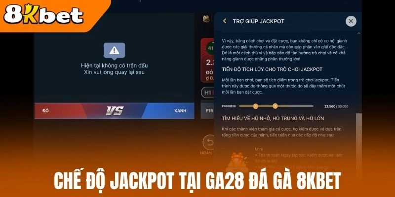 Chế độ Jackpot tại GA28 đá gà 8kBet
