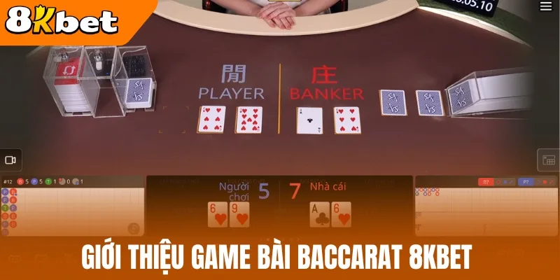 Giới thiệu game bài baccarat 8kBet