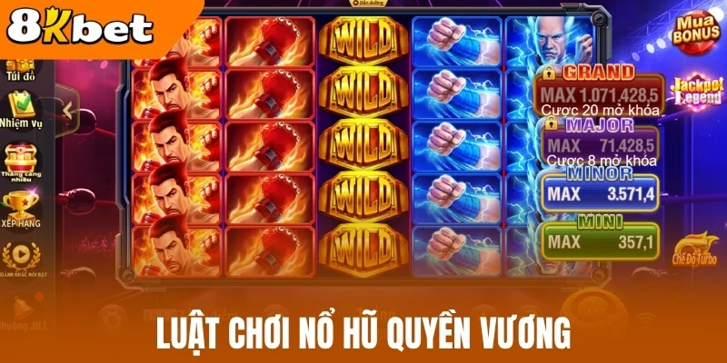 Luật chơi nổ hũ Quyền vương