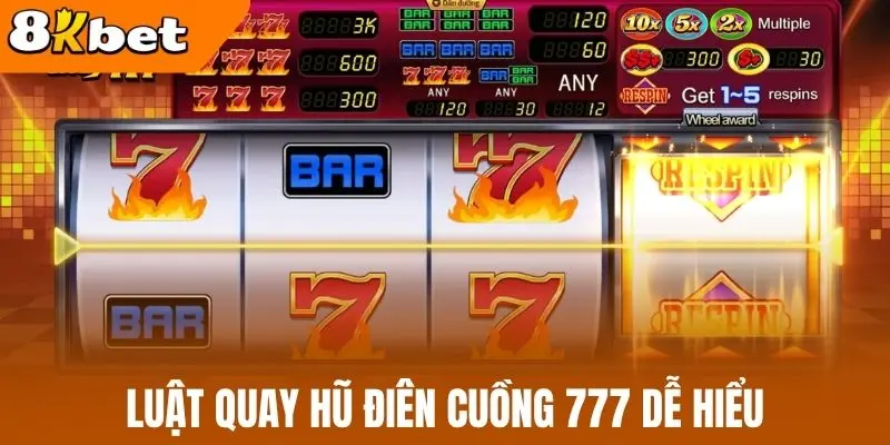 Luật quay hũ điên cuồng 777 dễ hiểu