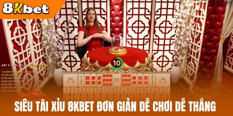 Siêu tài xỉu 8kBet đơn giản, dễ chơi dễ thắng 