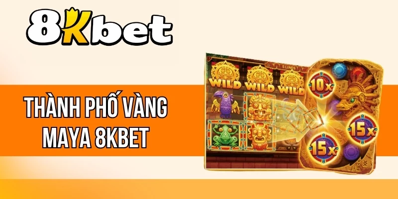 Thành phố vàng Maya 8kBet - Slot Game Có RTP Lên Đến 98%