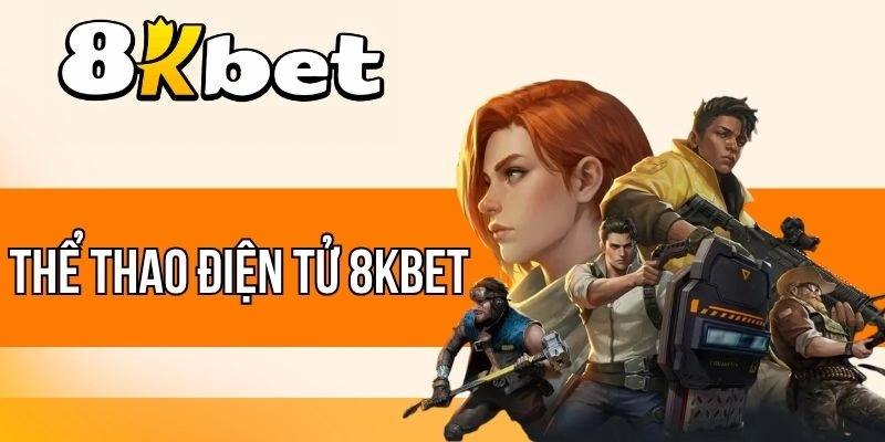 Thể loại game thể thao điện tử 8kBet