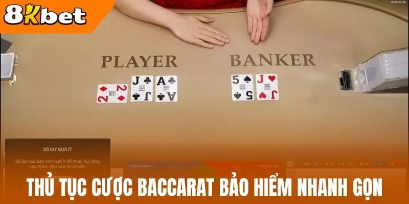 Thủ tục cược baccarat bảo hiểm nhanh gọn