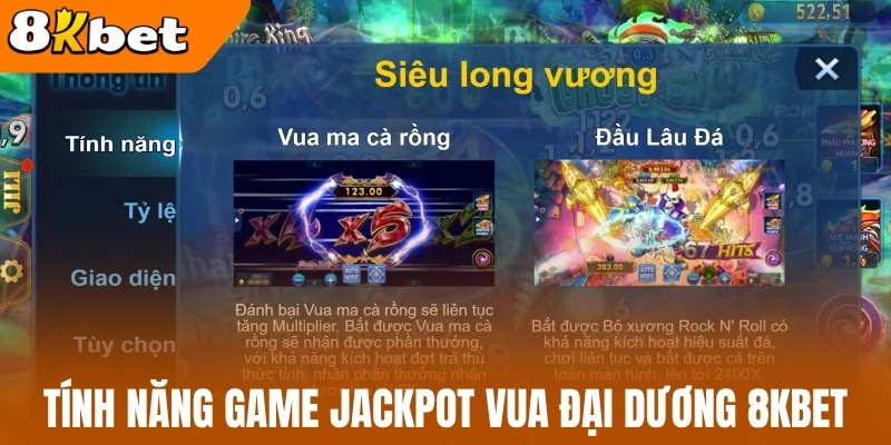 Tính năng game jackpot vua đại dương 8kBet